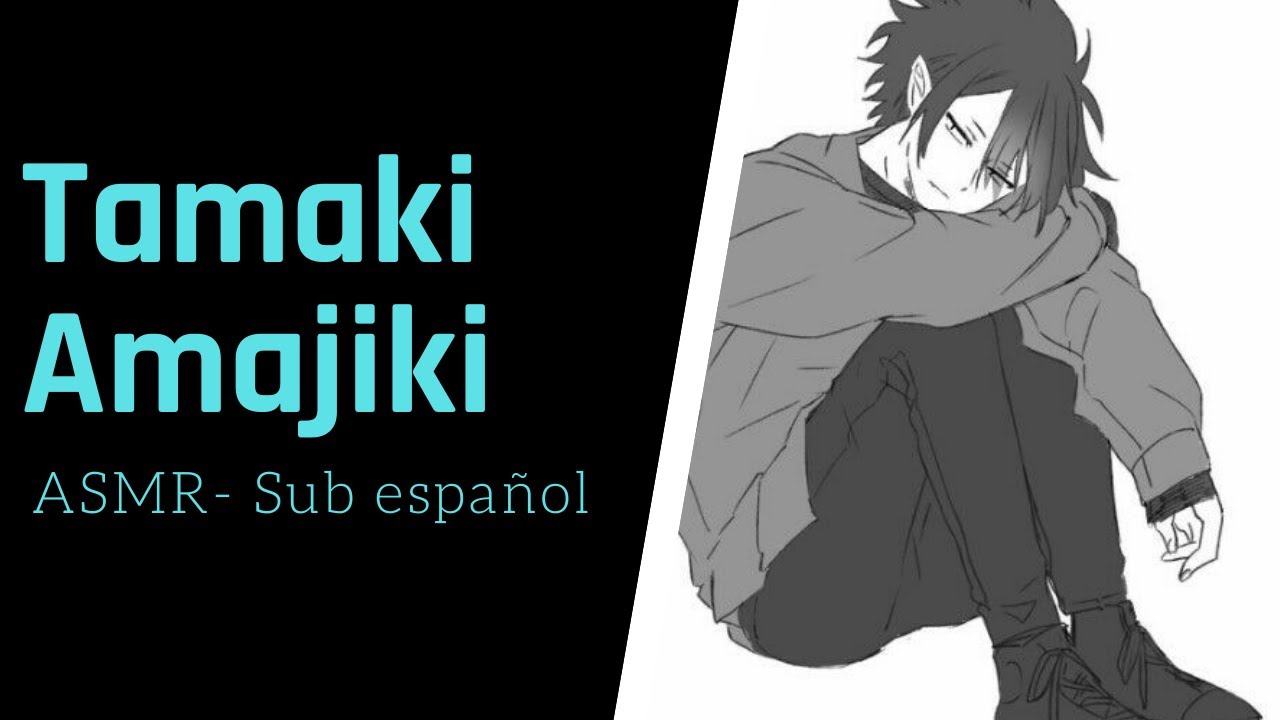 ✿Tamaki Amajiki  ASMR // ''Claro, estoy celoso''