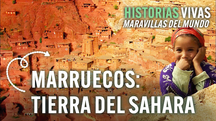 Morocco: Discover the Caravans of the Sahara Desert and the Atlas Mountains. HD Documentary
