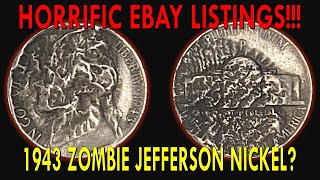 10 HORRENDOUS EBAY LISTINGS: 1943 ZOMBIE JEFFERSON NICKEL??!! #therealdeal #livecoinqa #coins