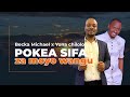 BECKA MICHAEL FT YONA CHILOLO POKEA SIFA ZA MOYO WANGU