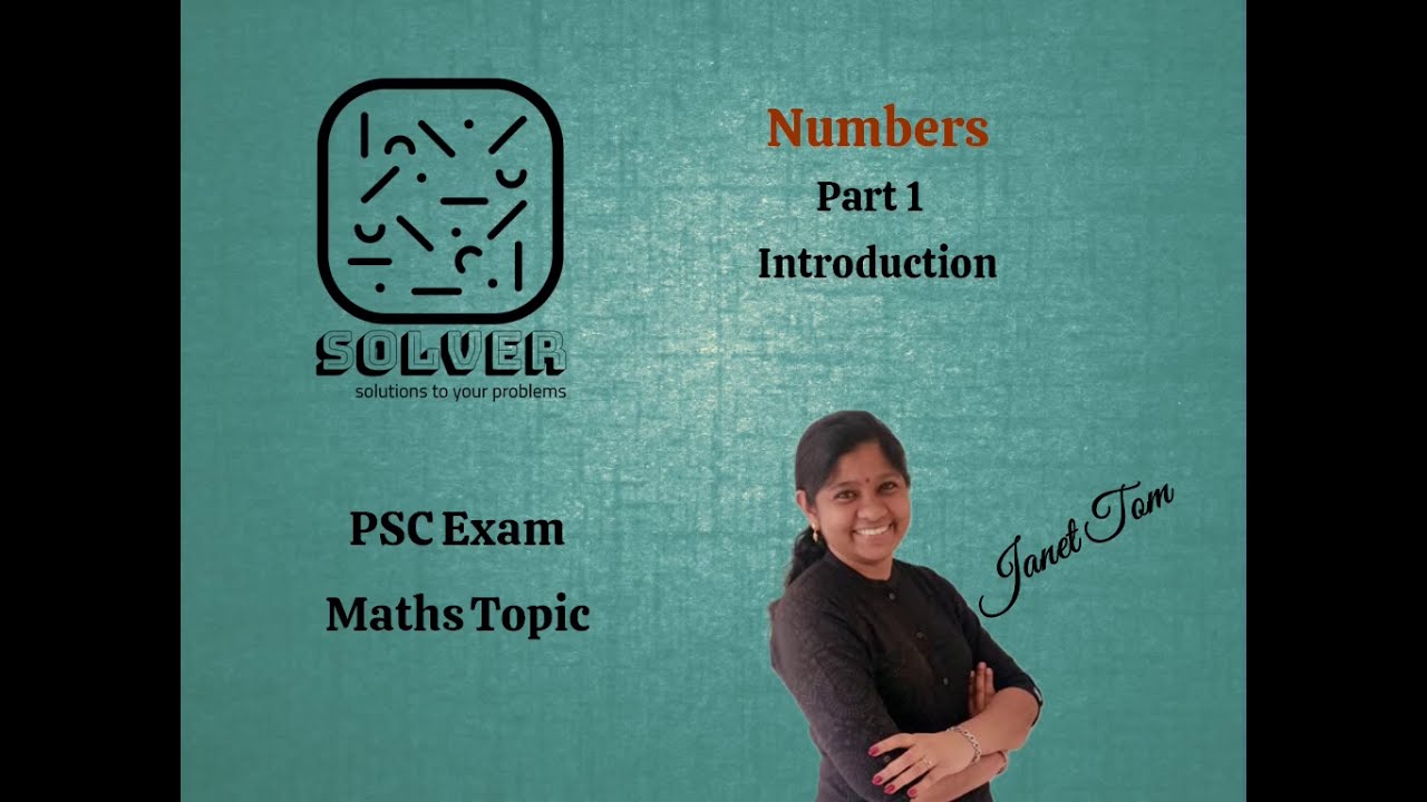 PSC Maths Topic - Numbers - Part 1 - Introduction - Solver by JT
