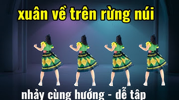 XUÂN VỀ TRÊN RỪNG NÚI - BÀI NHẢY CÙNG CHIỀU - nhảy dân vũ👉bài hướng dẫn bấm 🔽link dưới nhé