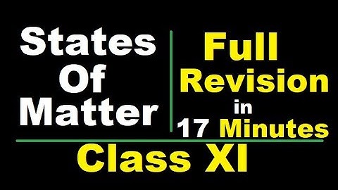 states of matter Full Chapter Formula Revision(class XI) in 17 minutes By Arvind Arora