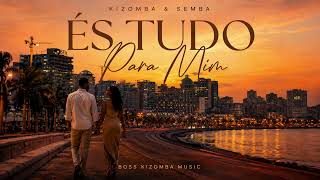 És Tudo Para Mim-Kizomba Semba Oficial 2026