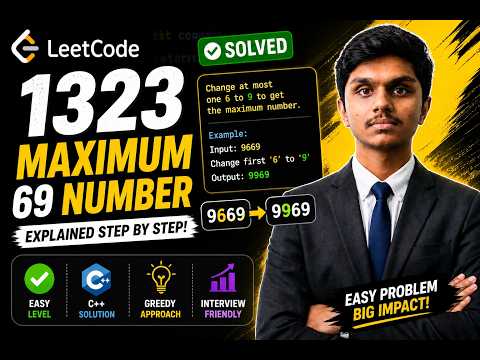 LeetCode 1323 | Maximum 69 Number 🔥 | Easy C++ Solution + Explanation
