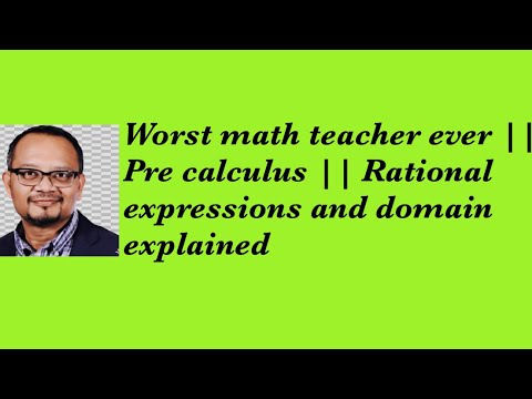 Absolute Worst Math Worst math teacher ever || Pre calculus || Rational expressions and ...
