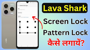 Lava Shark Me Pattern Lock Kaise Lagaye | How To Set Pattern Lock/Screen Lock In Lava Shark