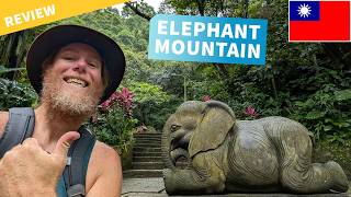 Elephant Mountain Taipei Review and Guide — Things to Do - Hike, Steps, Trail Map and 101 View