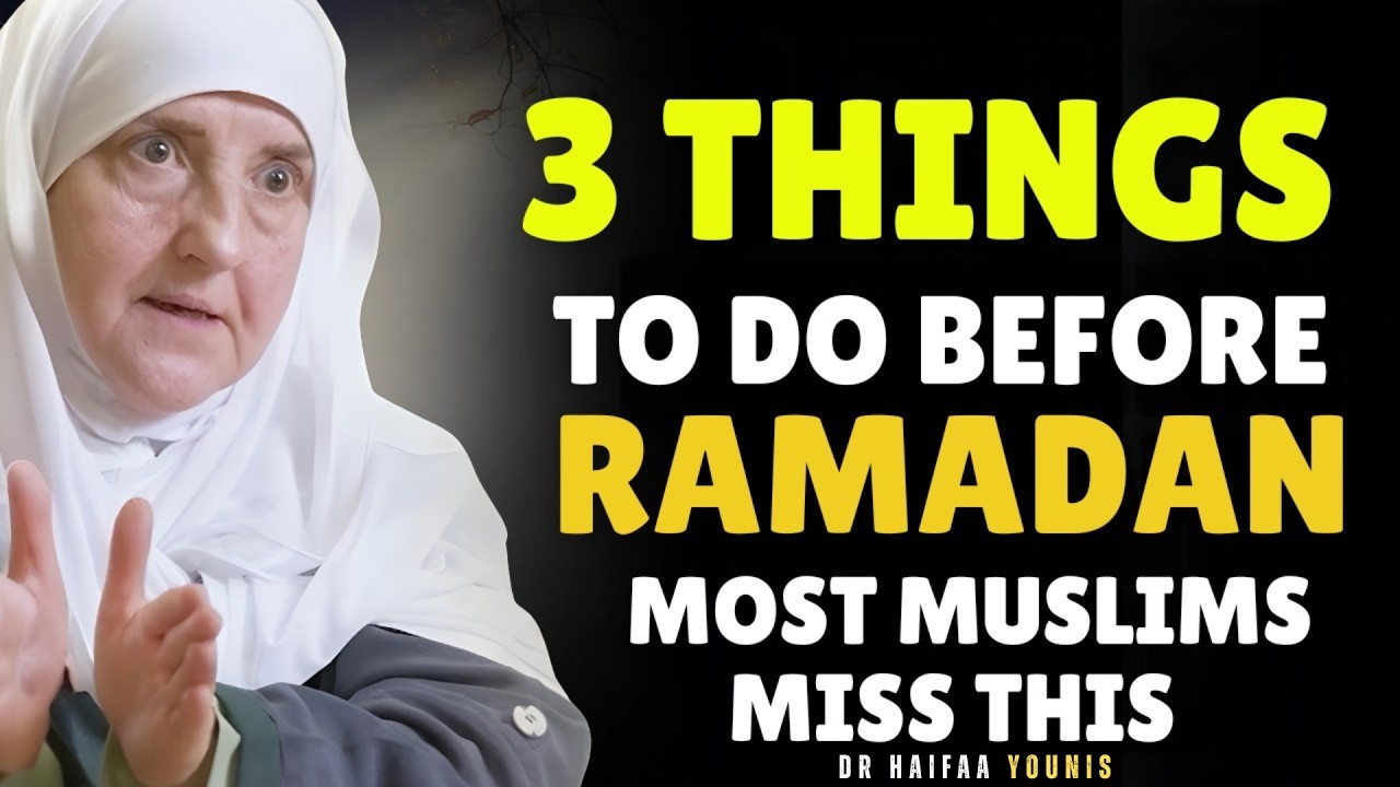 3 Things That Will Transform Your Ramadan 2026 || Ramadan Preparation ||| Dr. Haifaa Younis