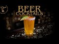 BEER COCKTAILS VOL II