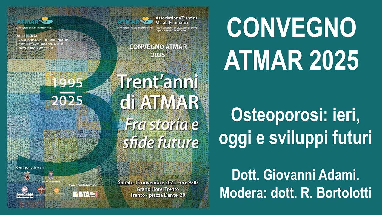 CONVEGNO ATMAR 2025 - OSTEOPOROSI: IERI, OGGI E SVILUPPI FUTURI