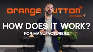 HOW does Orange Button MANUFACTURER work | Orange Button