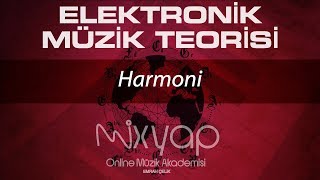 Basit Elektronik Müzik Teorisi - Harmoni (Armoni)
