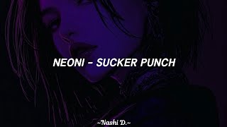 Neoni - Sucker Punch (Sub. español)