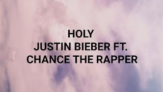 Justin Bieber- Holy (lyrics)ft.Chance The Rapper