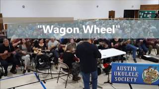 Wagon Wheel, Austin Ukulele Society (2017) chords