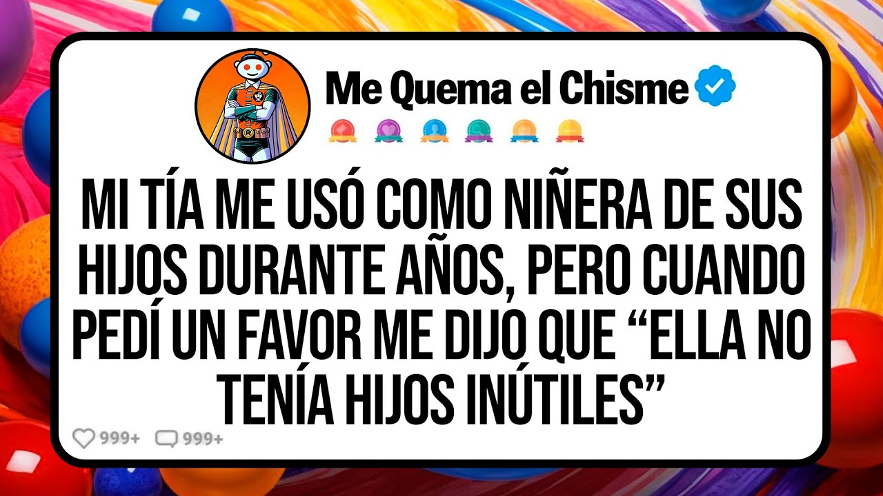 Mi TÍA Me Usó Como Niñera de Sus Hijos Durante Años, Pero Cuando Pedí un Favor Me Dijo Que “Ella No…
