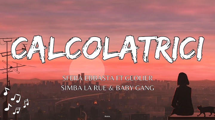 Sfera Ebbasta - Calcolatrici (Testo/Lyrics) Ft. Geolier - Simba La Rue Baby Gang | Nn’tiene cojones