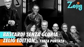 Bastardi senza gloria - Zelig Edition - Terza puntata | Zelig