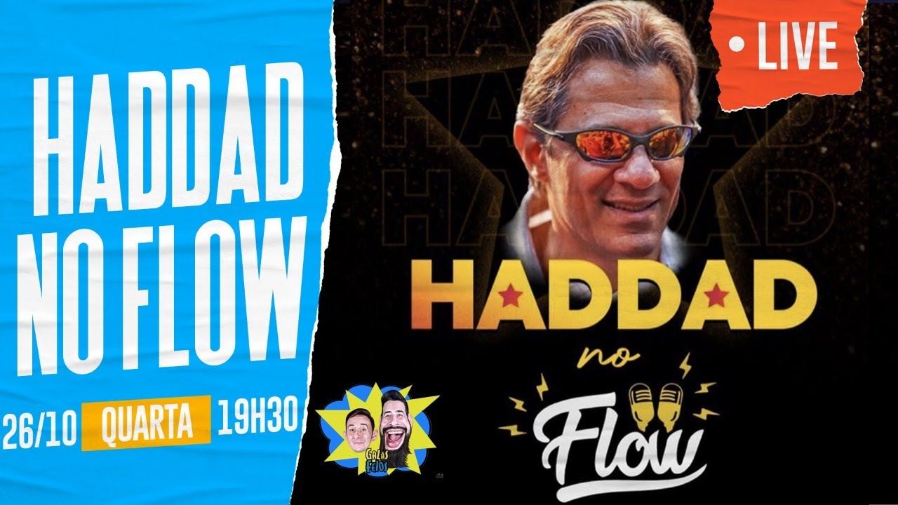 🔴 LIVE: HADDAD NO FLOW | Galãs Feios