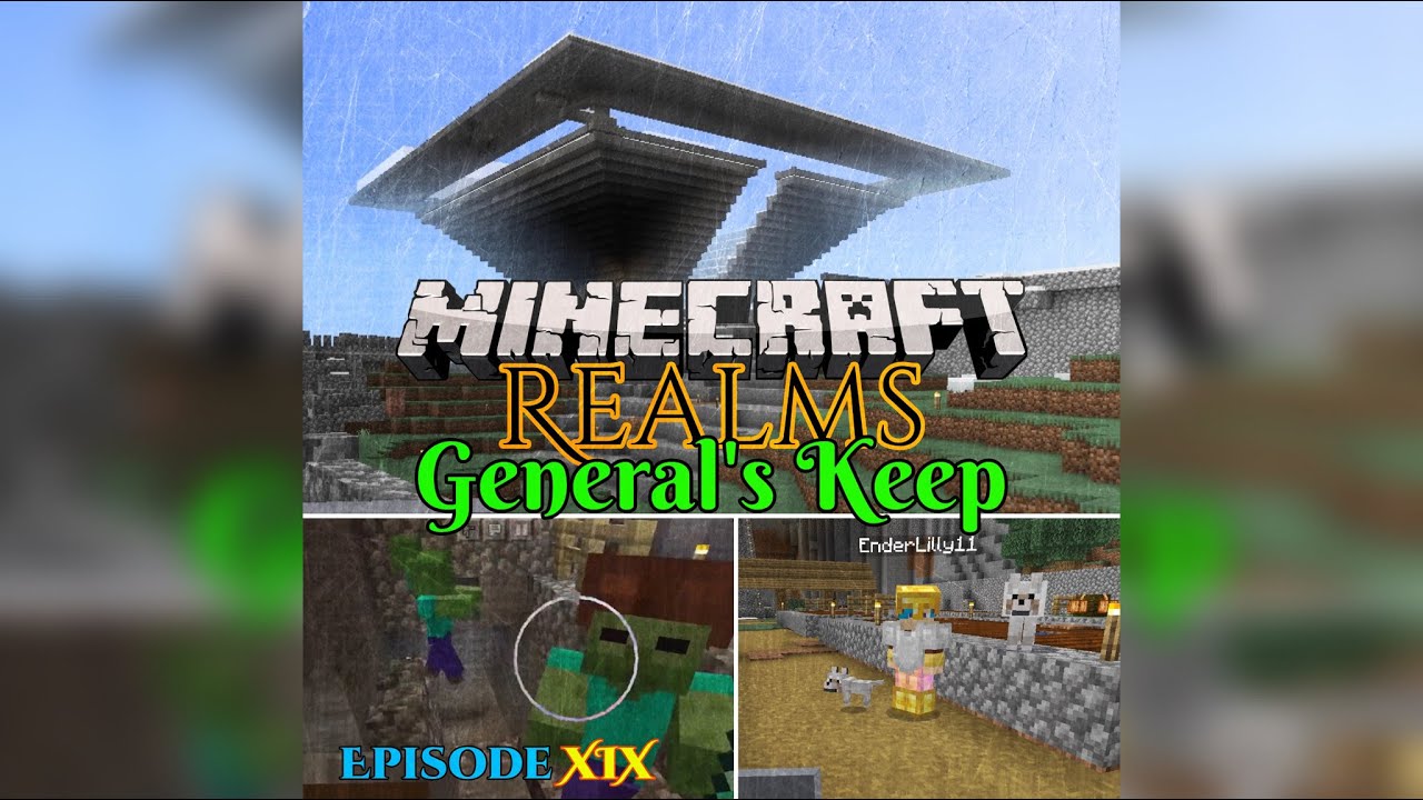 "General's Keep" (Episode XIX) - A Minecraft Realms Adventure [Bedrock] BUILD THAT WALL!!