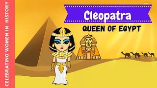 CLEOPATRA - QUEEN OF EGYPT | WOMEN OF HISTORY | Quick story for Kids in English |