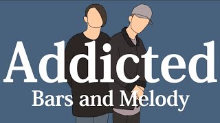 【和訳】Bars and Melody -Addicted