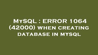 MySQL : ERROR 1064 (42000) when creating database in mysql
