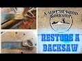 Restore a Backsaw! Restore a Backsaw!