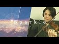 Kimino nawa (君の名は) - Sparkle (スパークル) [Violin Cover]【J.C.Ando】