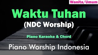NDC Worship - Waktu Tuhan (Karaoke Piano Female Key) & Chord D
