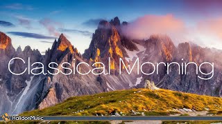 Classical Morning  Relaxing, Uplifting Classical Music