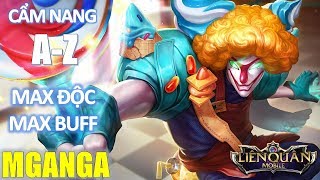 Hướng dẫn chơi và lên đồ MGANGA mùa 4 - Ông vua dùng độc phong cách mới Liên quân mobile