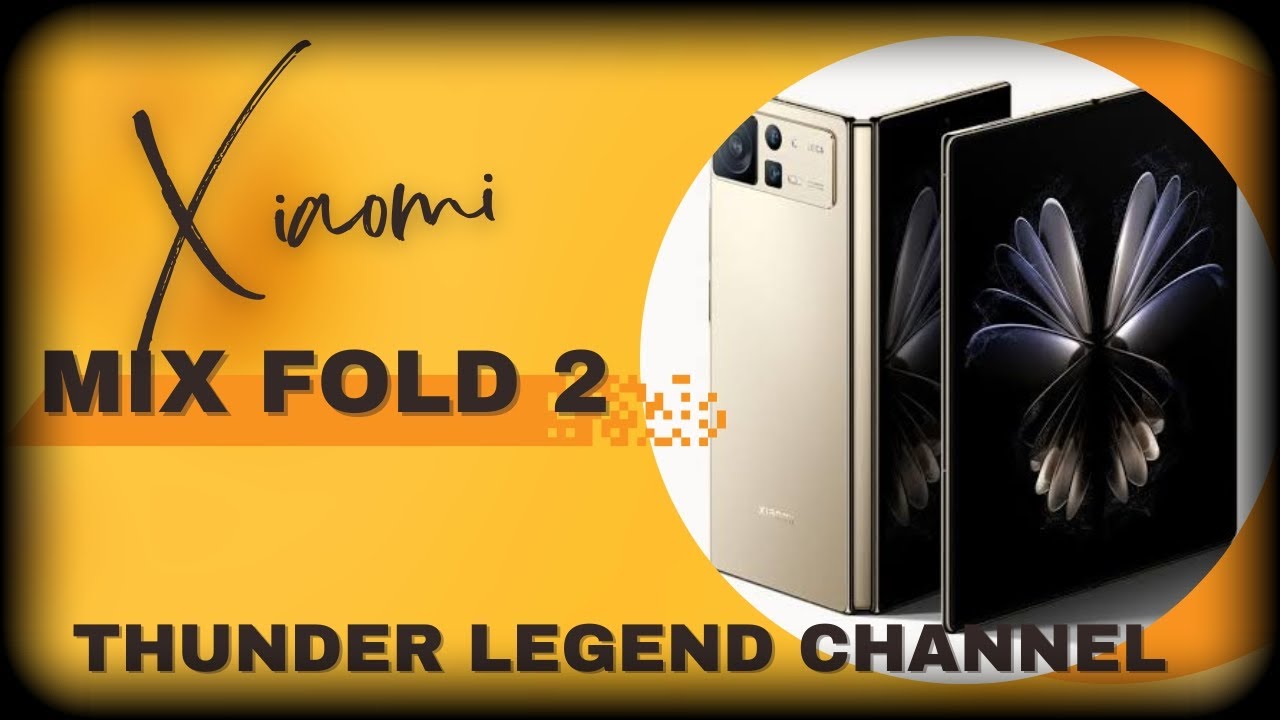 Xiaomi MIX Fold 2 - Full Phone Specification - Price - Specs. شاومي ميكس فولد 2 - مواصفات - سعر