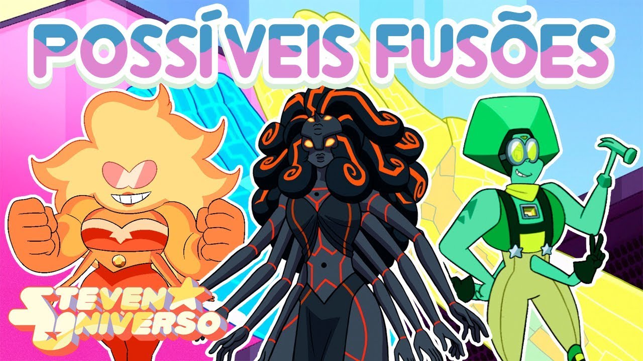 Possible Fusions [Fan Fusions] #13 - Steven Universe 