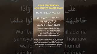 Q.S AL-FURQAN AYAT 63#shorts