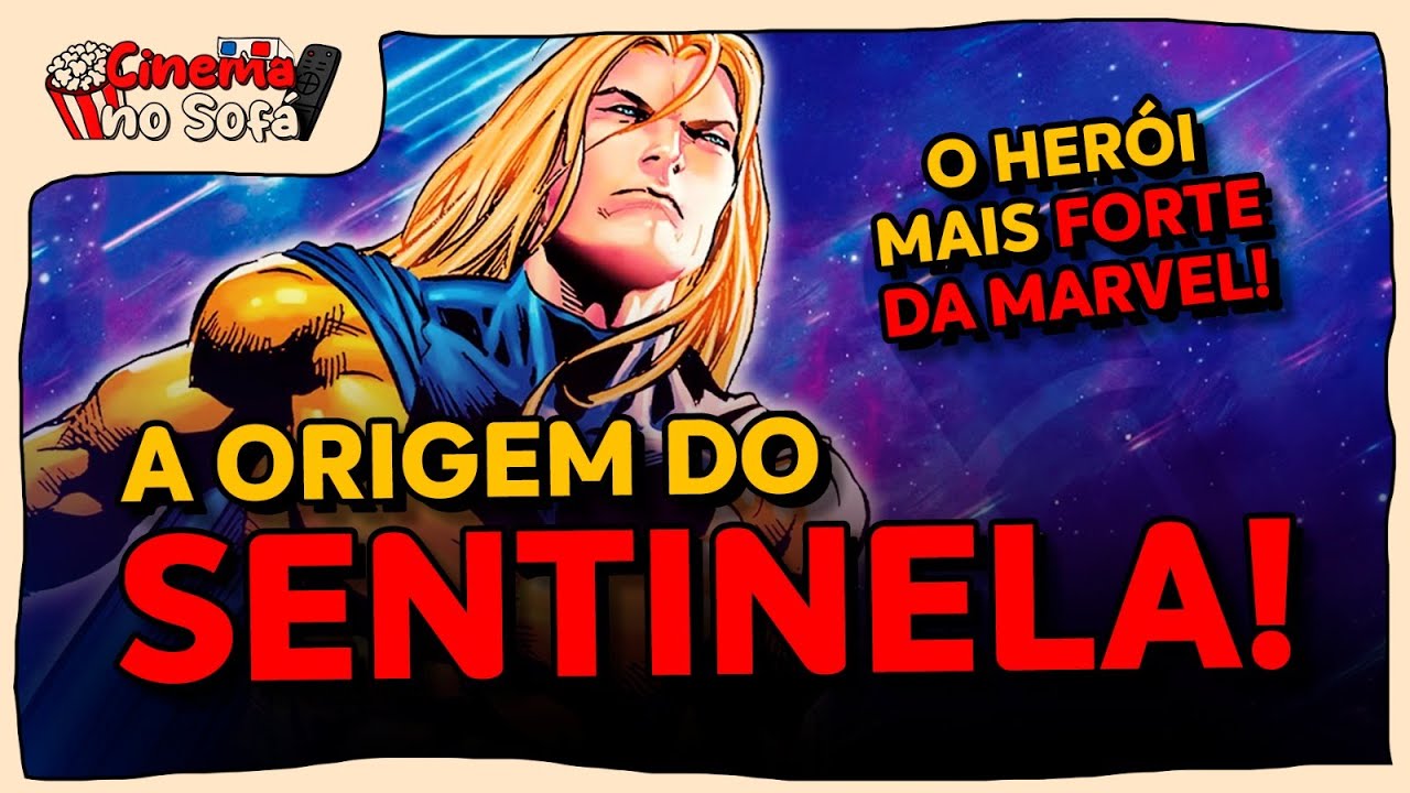 A ORIGEM DO SENTINELA | CONHEÇA A HISTÓRIA DO HERÓI MAIS INSANO DA ...