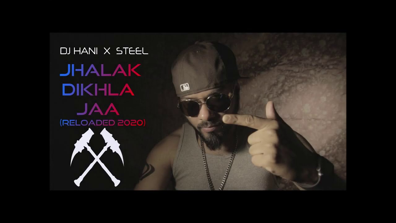 Steel X DJ Hani   Jhalak Dikhlaja Reloaded 2020