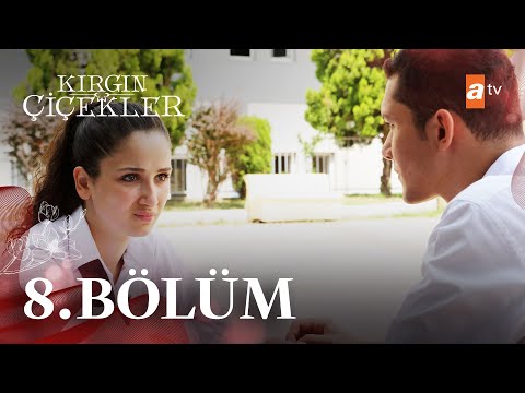 Kırgın Çiçekler 8. Bölüm - atv