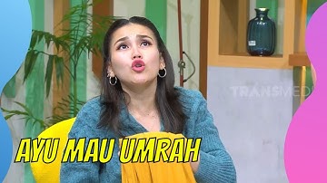 Ayu Ting Ting Mau Berangkat Umrah | BERCANDA PAGI (27/05/22) Part 2