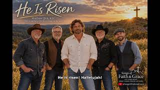 He Is Risen | Christian Country Gospel Music To Lift Your Heart