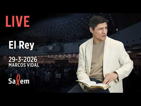 ⭕️✝ EN VIVO | Marcos Vidal | "El Rey" | Iglesia Salem Madrid