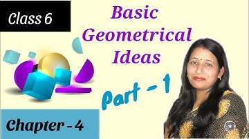 Introduction - Basic Geometrical Ideas - Chapter 4 - Class 6th Maths (Part - 1)