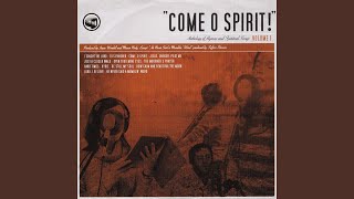 Video thumbnail of "Bifrost Arts - Come, O Spirit!"