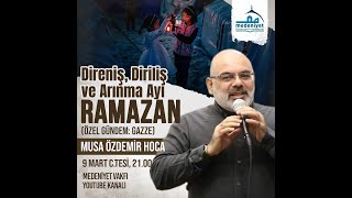 Direniş Diriliş Ve Rahmet Ayı Ramazan - Musa Özdemir