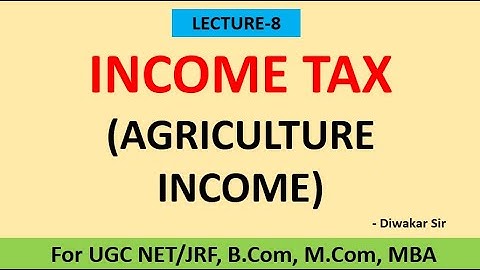 Agriculture Income for B.Com, BBA, MBA, M.Com, NTA NET/JRF
