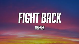 NEFFEX - Fight Back (Lyrics)