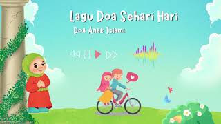 Playlists Doa Anak Muslim Sehari Hari - Lagu Doa Anak Islami