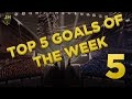 RL - Top 5 Goals of the Week 5