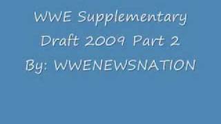 WWE SUPLEMENTARY DRAFT 2009 PART 2!!!!!!!!!!!
